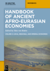 Handbook of Ancient Afro-Eurasian Economies: Volume 2: Local, Regional, and Imperial Economies By Sitta Von Reden (Editor), Lara Fabian (Contribution by), Eli J. S. Weaverdyck (Contribution by) Cover Image