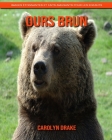 Ours Brun: Images étonnantes et faits amusants pour les enfants By Carolyn Drake Cover Image