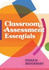 Classroom Assessment Essentials By Susan M. Brookhart Cover Image