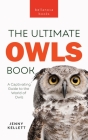 Owls The Ultimate Book: A Captivating Guide to the World of Owls Cover Image
