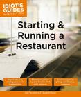 Starting and Running a Restaurant (Idiot's Guides) By Jody Pennette, Elizabeth Keyser Cover Image