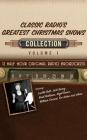 Classic Radio's Greatest Christmas Shows, Collection 1 (Classic Radio's Greatest Christmas Collection #1) By Black Eye Entertainment, Full Cast (Read by) Cover Image