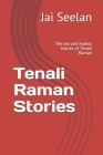Tenali Raman Stories: The wit and humor stories of Tenali Raman By Danish Raja (Narrated by), Jai Seelan Cover Image