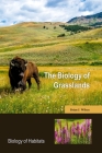 The Biology of Grasslands (Biology of Habitats) By Brian Wilsey Cover Image