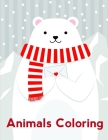 Animals Coloring: Coloring Pages with Adorable Animal Designs, Creative Art Activities Cover Image