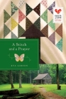 A Stitch and a Prayer: Quilts of Love Series By Eva Gibson Cover Image