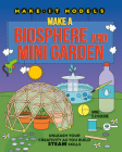 Make a Biosphere and Mini Garden Cover Image