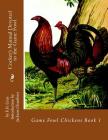Cocker's Manual Devoted to the Game Fowl: Game Fowl Chickens Book 1 By Jackson Chambers (Introduction by), F. H. Gray Cover Image