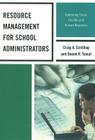 Resource Management for School Administrators: Optimizing Fiscal, Facility, and Human Resources (Concordia University Leadership) Cover Image