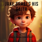 Jake Shares His Faith Cover Image