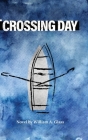 Crossing Day By William A. Glass Cover Image