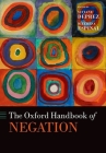 The Oxford Handbook of Negation (Oxford Handbooks) By Viviane Déprez (Editor), M. Teresa Espinal (Editor) Cover Image