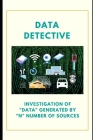 Data Detective: Investigation Of Data From Multiple Data Source By Padmaraj Nidagundi Cover Image