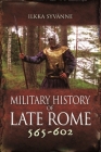 Military History of Late Rome 565-602 Cover Image