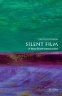 Silent Film: A Very Short Introduction (Very Short Introductions) Cover Image