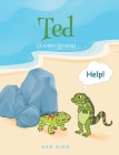 Ted (A Green Iguana) By Ken Kidd Cover Image