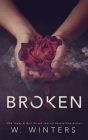 Broken By W. Winters Cover Image
