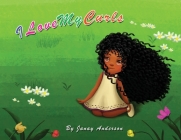 I Love My Curls: Deluxe Edition By Janay Anderson Cover Image