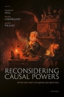 Reconsidering Causal Powers: Historical and Conceptual Perspectives By Henrik Lagerlund (Editor), Benjamin Hill (Editor), Stathis Psillos (Editor) Cover Image