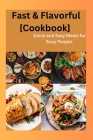 Fast & Flavorful [Cookbook]: Quick and Easy Meals for Busy People By Ezinne Love Cover Image