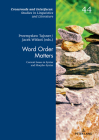 Word Order Matters: Current Issues in Syntax and Morpho-Syntax By Jacek Witkoś (Other), Jacek Witkoś (Editor), Przemyslaw Tajsner (Editor) Cover Image