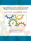 Early Childhood, After School and Youth Program Administrator Competencies: And Self-Assessment Tool By Pam Boulton Ed D., Angel Stoddard MS Cover Image
