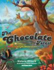 The Chocolate Forest: A Whimsical Children's Tale By Victoria Attmore, Tatiana Williams (Illustrator), James Megan (Illustrator) Cover Image