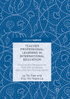 Teacher Professional Learning in International Education: Practice and Perspectives from the Vocational Education and Training Sector By Ly Thi Tran, Truc Thi Thanh Le Cover Image