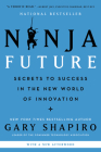 Ninja Future: Secrets to Success in the New World of Innovation Cover Image