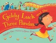 Goldy Luck and the Three Pandas By Natasha Yim, Grace Zong (Illustrator) Cover Image