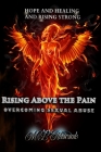 Rising Above the Pain: Overcoming Sexual Abuse By M. L. Ruscsak Cover Image