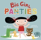 Big Girl Panties By Fran Manushkin, Valeria Petrone (Illustrator) Cover Image