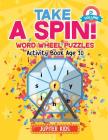 Take A Spin! Word Wheel Puzzles Volume 2 - Activity Book Age 10 Cover Image