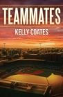Teammates By Kelly Coates Cover Image