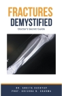 Fractures Demystified: Doctor's Secret Guide Cover Image