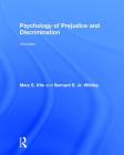 Psychology of Prejudice and Discrimination: 3rd Edition By Mary E. Kite, Bernard E. Whitley Jr Cover Image