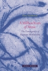A Million Years of Music: The Emergence of Human Modernity (Zone Books) Cover Image