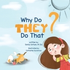 Why Do They Do That? By Sandy Sotzen, Catherine Suvorova (Illustrator), Yip Jar Design (Designed by) Cover Image