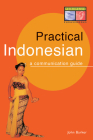 Practical Indonesian Phrasebook: A Communication Guide (Periplus Language Books) Cover Image