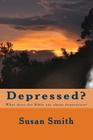 Depressed?: What does the Bible say about depression? Cover Image