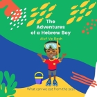 The Adventures of a Hebrew Boy: What Can We Eat From the Sea? By Aluf Ve Resh Cover Image