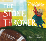 The Stone Thrower By Jael Ealey Richardson, Matt James (Illustrator) Cover Image