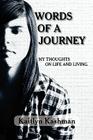 Words of a Journey: My Thoughts on Life and Living (World Voices) By Kaitlyn Kashman, Adra Young (Foreword by) Cover Image
