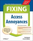 Fixing Access Annoyances: How to Fix the Most Annoying Things about Your Favorite Database Cover Image