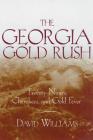 The Georgia Gold Rush: Twenty-Niners, Cherokees, and Gold Fever By David Williams Cover Image