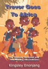 Trevor Goes To Africa: The Measles Outbreak and the Missing Vaccinations Cover Image