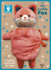 Baby Basics: My Cuddly Fox A Soft Cloth Book for Baby By Lucie Brunellière (Created by) Cover Image