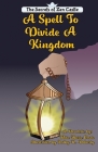 The Spell To Divide A Kingdom (Secrets of Zen Castle #1) By Nita Marie Clark, Kathy N. Doherty (Illustrator) Cover Image
