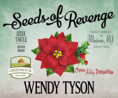 Seeds of Revenge (Greenhouse Mystery #3) By Wendy Tyson, Laural Merlington (Narrated by) Cover Image
