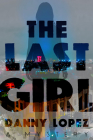 The Last Girl (Dexter Vega Mystery #1) By Danny Lopez Cover Image